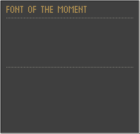 font of the moment